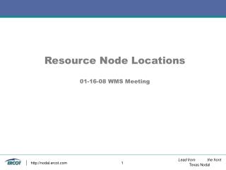 Resource Node Locations 01-16-08 WMS Meeting
