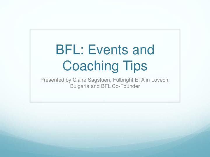 bfl events and coaching tips