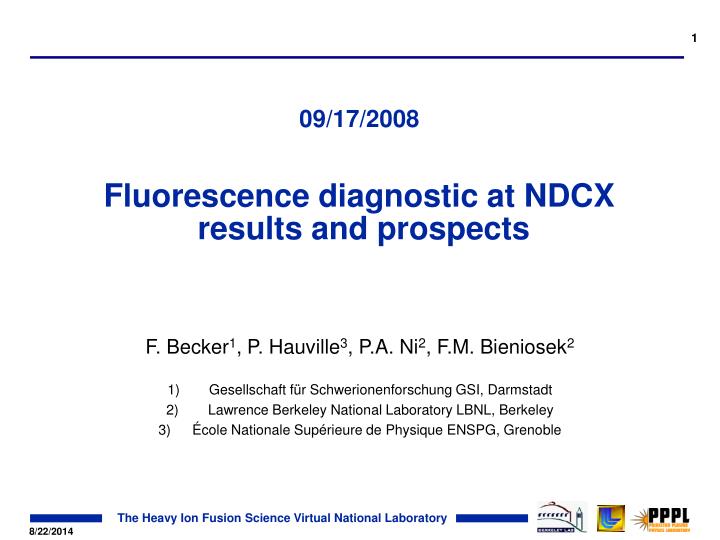 09 17 2008 fluorescence diagnostic at ndcx results and prospects