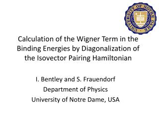 I. Bentley and S. Frauendorf Department of Physics University of Notre Dame, USA
