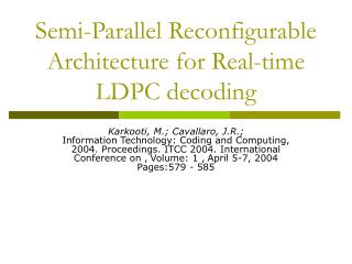 Semi-Parallel Reconfigurable Architecture for Real-time LDPC decoding
