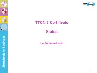 TTCN-3 Certificate Status