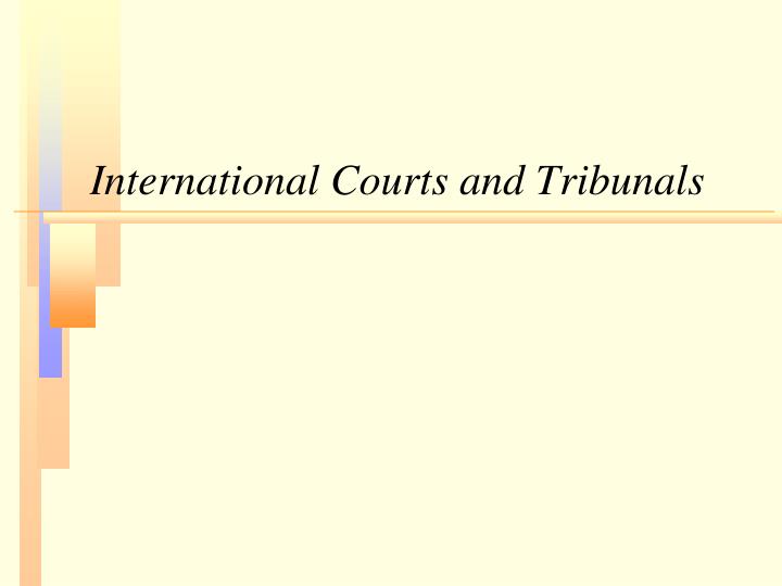 international courts and tribunals
