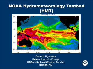 NOAA Hydrometeorology Testbed (HMT)