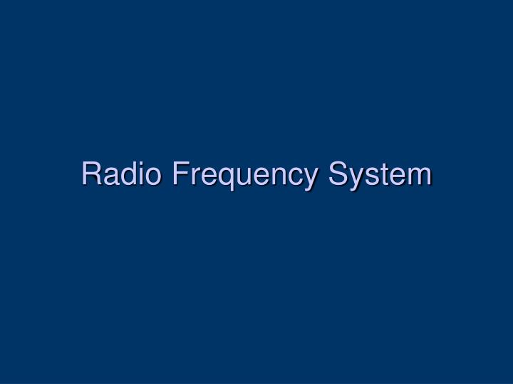 radio frequency system