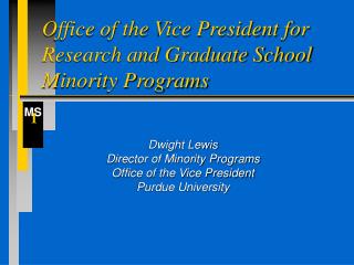 Office of the Vice President for Research and Graduate School Minority Programs