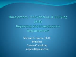 Harassment, Intimidation, &amp; Bullying (HIB) Reporting and Investigatory Requirements