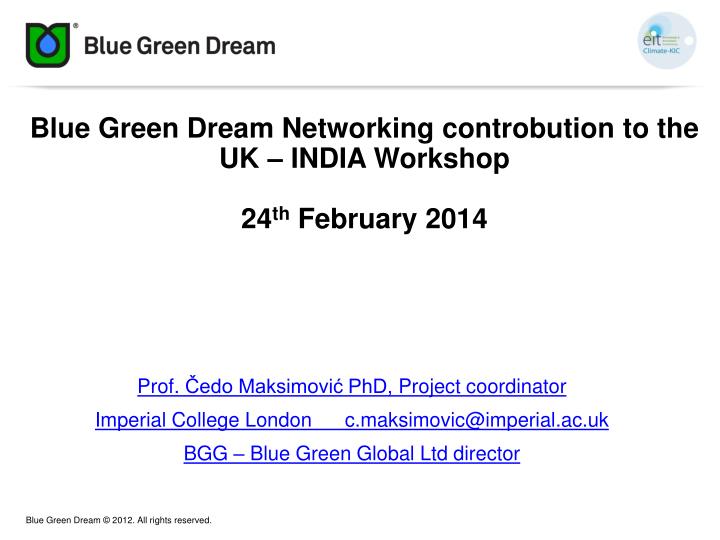 blue green dream networking controbution to the uk india workshop 24 th february 2014