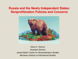Russia and the Newly Independent States: Nonproliferation Policies and Concerns