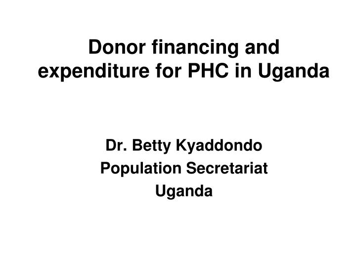 donor financing and expenditure for phc in uganda