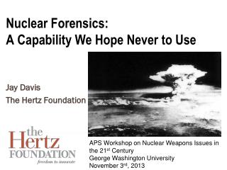 Nuclear Forensics: A Capability We Hope Never to Use