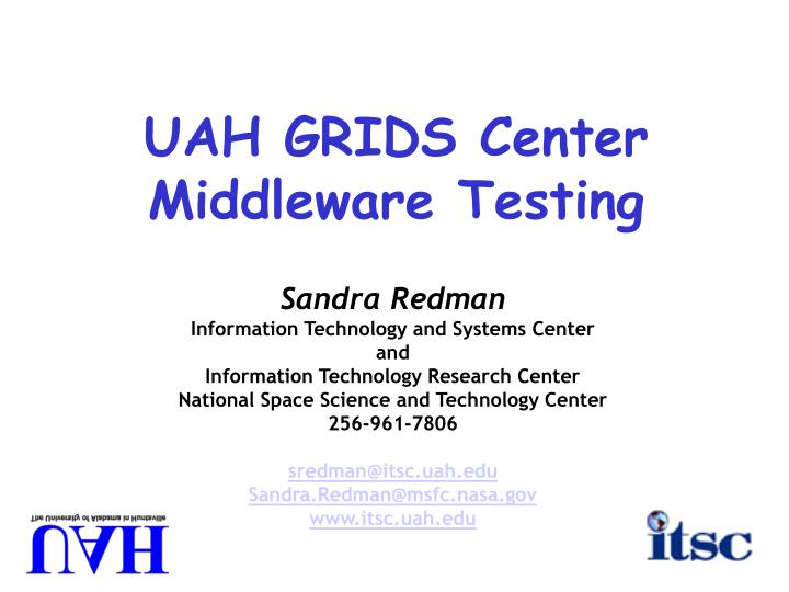 uah grids center middleware testing