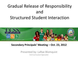 Gradual Release of Responsibility and Structured Student Interaction