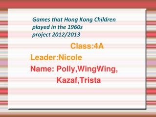 Games that Hong Kong Children played in the 1960s project 2012/2013