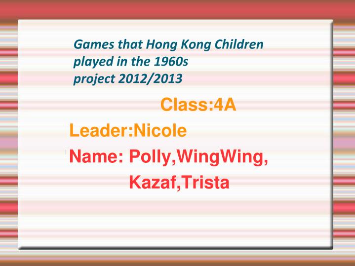 games that hong kong children played in the 1960s project 2012 2013