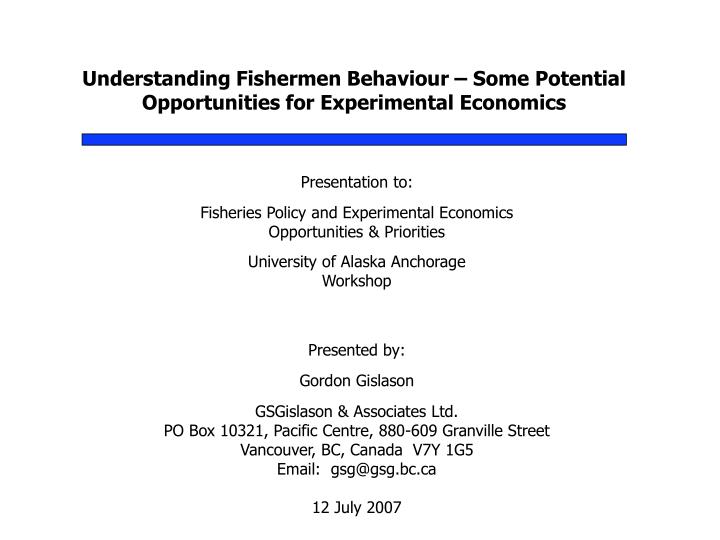 understanding fishermen behaviour some potential opportunities for experimental economics