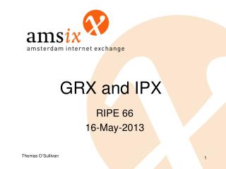 GRX and IPX