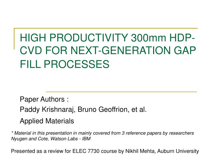 high productivity 300mm hdp cvd for next generation gap fill processes