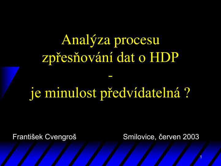 anal za procesu zp es ov n dat o hdp je minulost p edv dateln