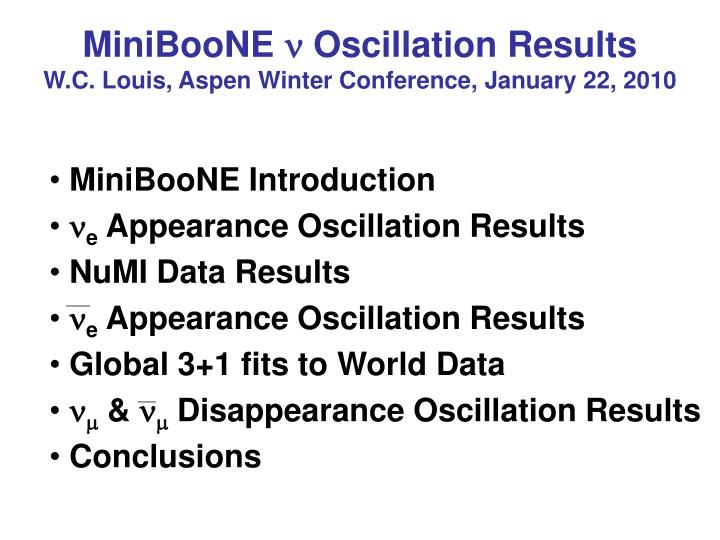 miniboone n oscillation results w c louis aspen winter conference january 22 2010