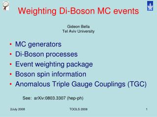Weighting Di-Boson MC events Gideon Bella Tel Aviv University