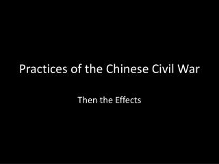 Practices of the Chinese Civil War