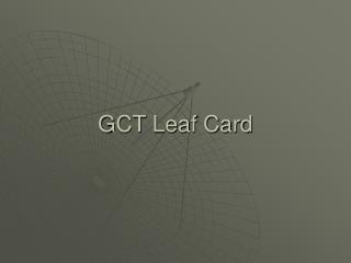 GCT Leaf Card