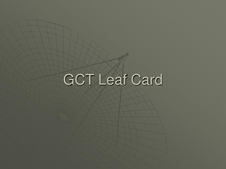 gct leaf card