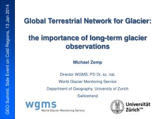 Global Terrestrial Network for Glacier: the importance of long-term glacier observations