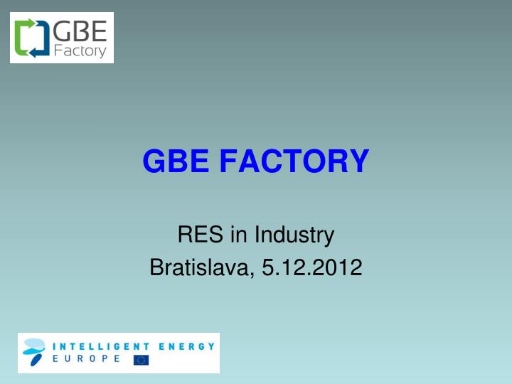 gbe factory