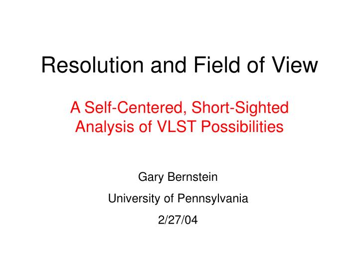 resolution and field of view