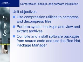 Compression, backup, and software installation