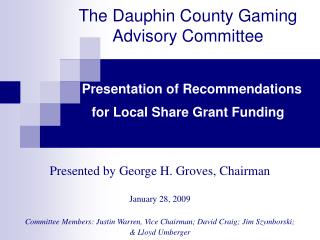 Presented by George H. Groves, Chairman January 28, 2009