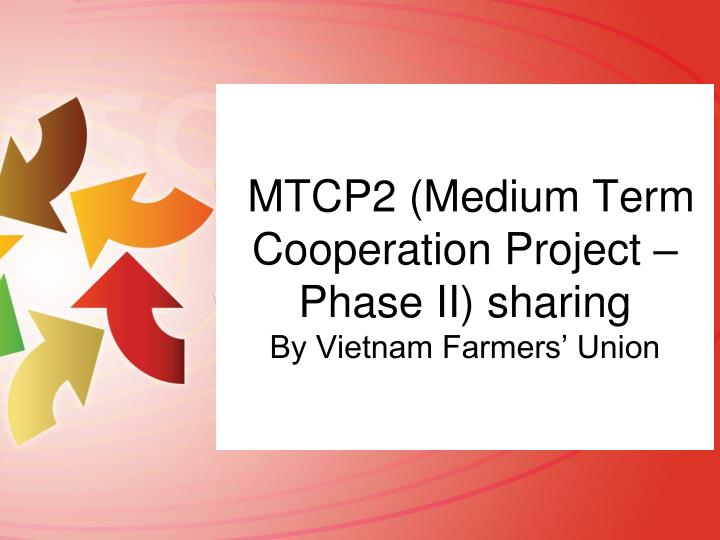 mtcp2 medium term cooperation project phase ii sharing by vietnam farmers union