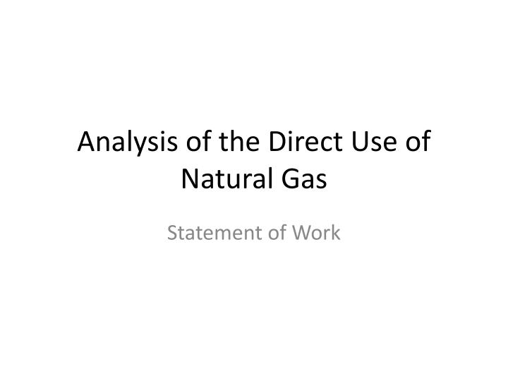 analysis of the direct use of natural gas