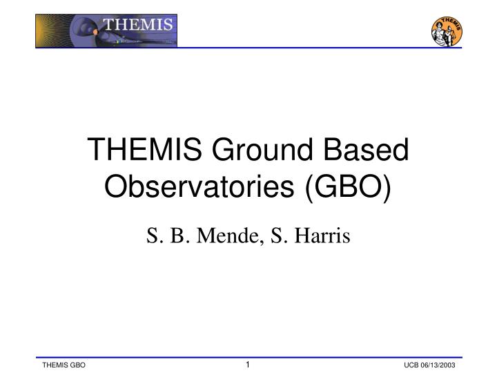 themis ground based observatories gbo
