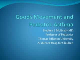 Goods Movement and Pediatric Asthma