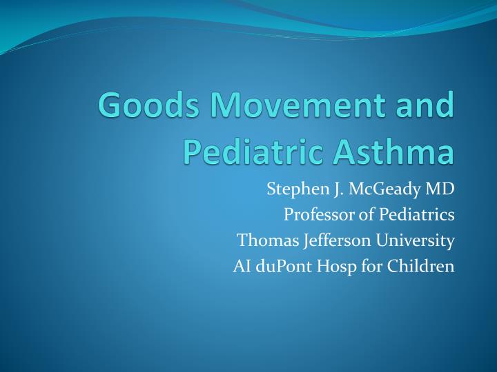 goods movement and pediatric asthma