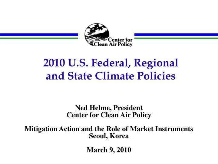 2010 u s federal regional and state climate policies