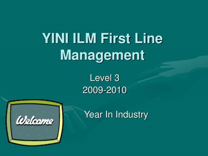 yini ilm first line management