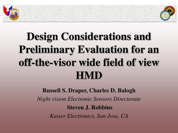 design considerations and preliminary evaluation for an off the visor wide field of view hmd