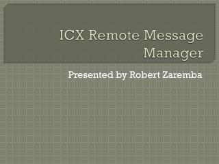 ICX Remote Message Manager