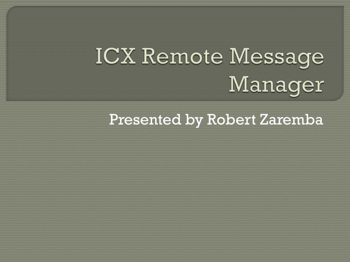 icx remote message manager