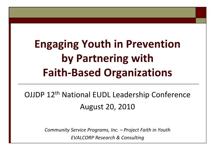 engaging youth in prevention by partnering with faith based organizations