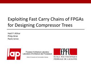 Exploiting Fast Carry Chains of FPGAs for Designing Compressor Trees