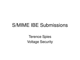 S/MIME IBE Submissions