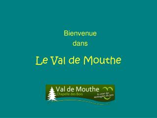 le val de mouthe