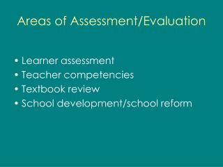 Areas of Assessment/Evaluation