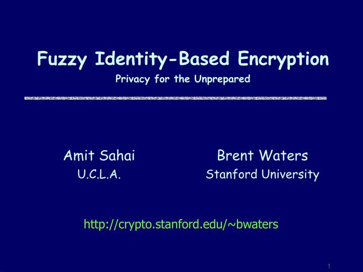 fuzzy identity based encryption privacy for the unprepared