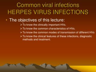 Common viral infections HERPES VIRUS INFECTIONS